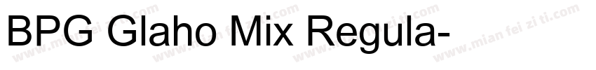 BPG Glaho Mix Regula字体转换